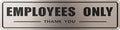 Employees Only Metal Sign 4x16in Retro Wall Plaque for Office Garage House Bathroom Kitchen Room Door Decor by Unknown