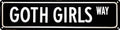 Goth Girls Way Metal Sign 4x16in Aesthetic Street Plaque for Room Door Bar Hallway Home Retro Decor Gift by Unknown