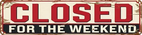 Closed for the Weekend Metal Sign 4x16in Funny Vintage Wall Plaque for Office Yard Room House Kitchen Decor by Unknown