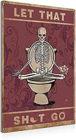 BEASTZHENG Funny Let That Go Skull Bathroom Metal Tin Sign Wall Decor - Vintage Bathroom Quote Tin Sign for Toilet Restroom Washroom Home Decor Gifts… by BEASTZHENG