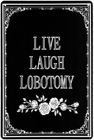 Live Laugh Lobotomy Decorative Chic Gothic Metal Sign by WelcometoLUCDNC