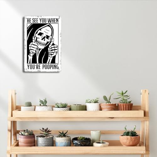 BEASTZHENG Funny Gothic Bathroom Home Decor Metal Tin Sign: Funny "He Sees You When You Are Pooping?" Bathroom Wall Art Decor for Bathroom Skull Lovers 8 X 12 Inches - Image 6