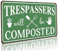 BHOKEM Funny Garden Sign Trespassers Will Be Composted Tin Sign 8x12 INCH by Unknown