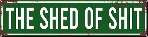 The Shed of Shit Metal Sign 4x16in Rustic Funny Plaque for Garage Cabin Yard Bathroom Bar Farmhouse Decor by Unknown