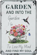 Into The Garden To Lose My Mind And Find My Soul Metal Sign by WelcometoLUCDNC