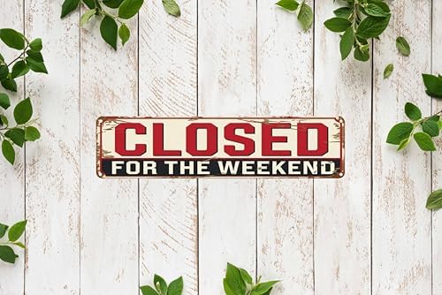 Closed for the Weekend Metal Sign 4x16in Funny Vintage Wall Plaque for Office Yard Room House Kitchen Decor - Image 6