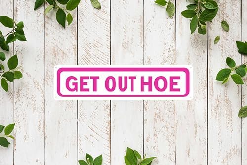 Get Out Hoe Metal Sign 4x16in Funny Retro Plaque for Yard Bathroom Garage Bar Kitchen Decor Cool Room Accessories - Image 6