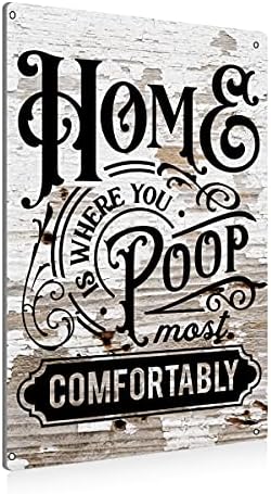 BEASTZHENG Funny Home is Where You Poop Most Comfortably Bathroom Metal Tin Sign Wall Decor - Farmhouse Bathroom Quote Tin Sign for Toilet Restroom Home Decor Gifts by BEASTZHENG