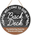 Deck Sign Decor, Round Hanging Farmhouse Wall Decorations for Outdoor Living - Wood Sign for Patio, Porch, Backyard - Housewarming Gift for New Home - Welcome to Our Back Deck by Muktoujaumai